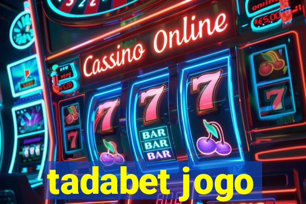 tadabet jogo